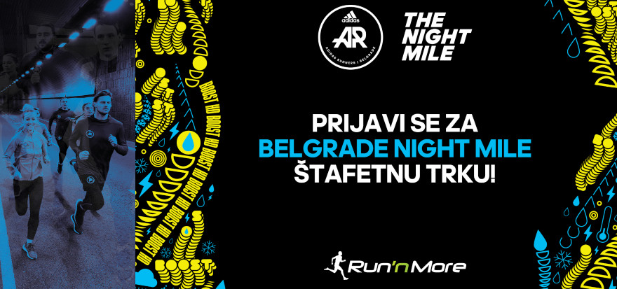 PRIJAVITE SE ZA BELGRADE NIGHT MILE – NOĆNU ŠTAFETNU TRKU